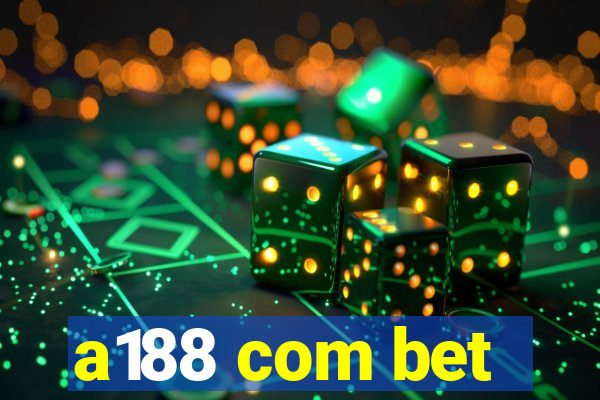 a188 com bet